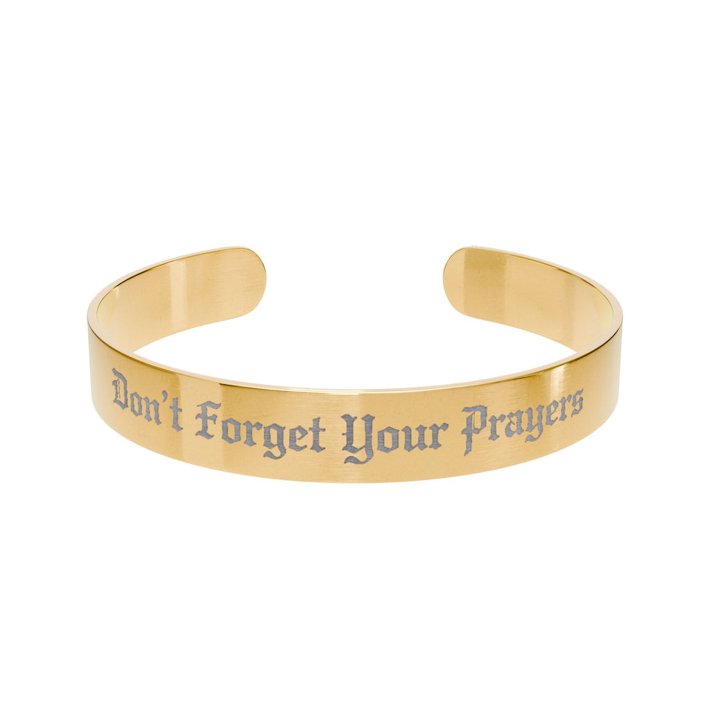 Engraved Gold Cuff Bracelet — "Don't Forget Your Prayers" Inspirational Jewelry