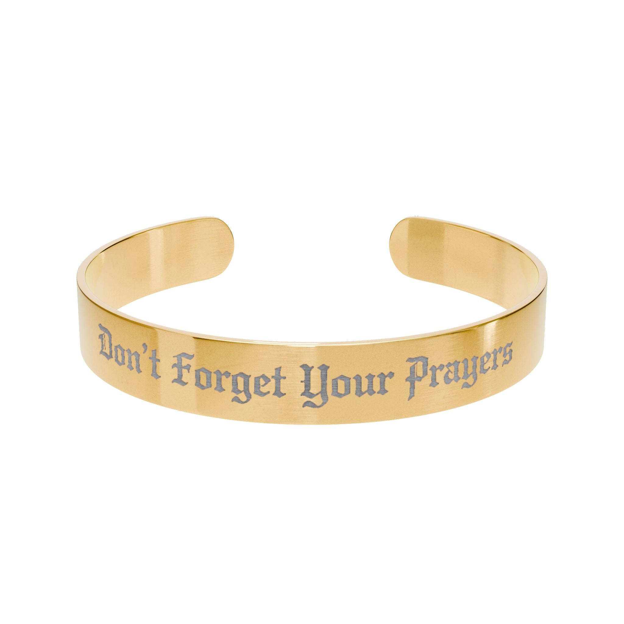 Engraved Gold Cuff Bracelet — "Don't Forget Your Prayers" Inspirational Jewelry