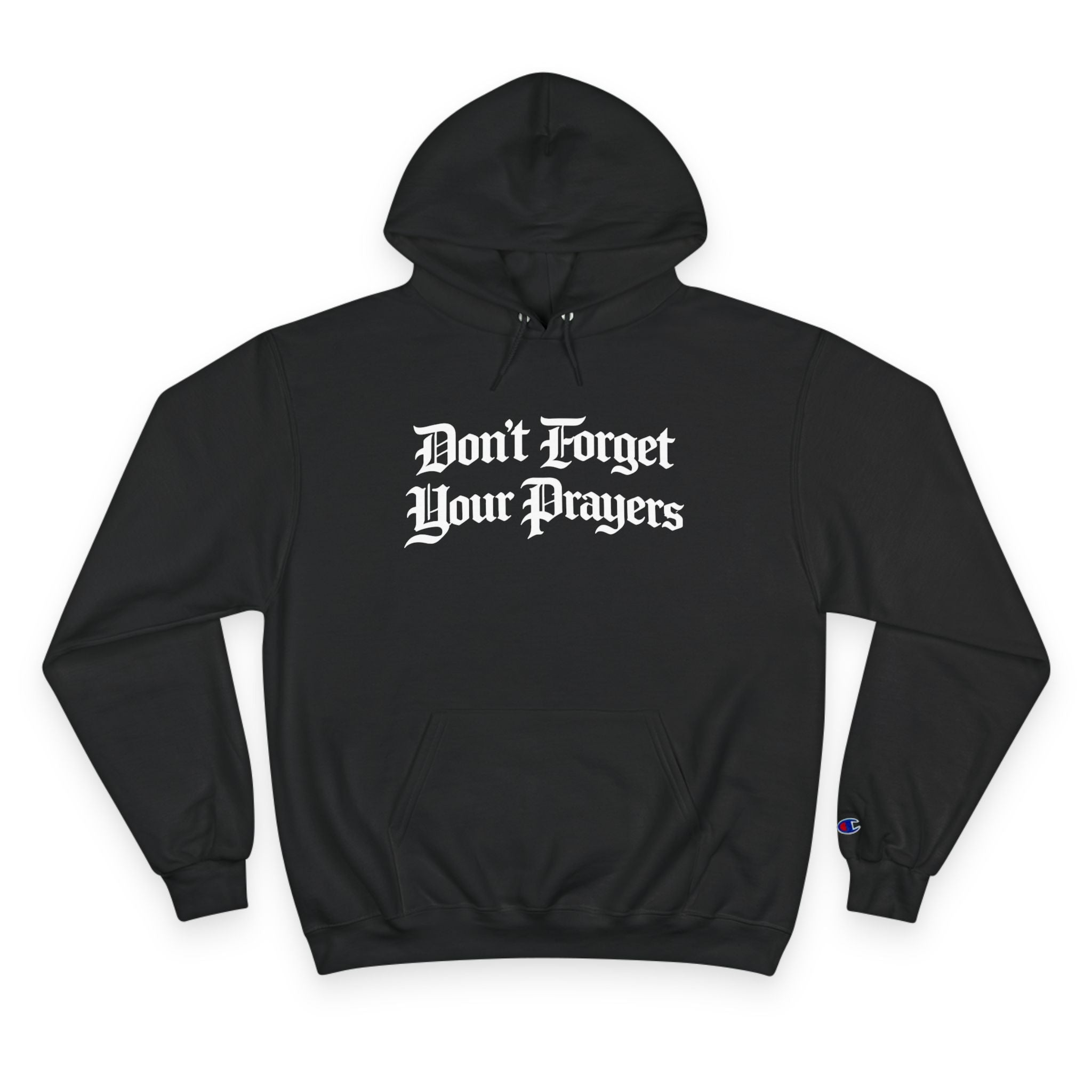 Don't Forget Your Prayers Hoodie ( Black)